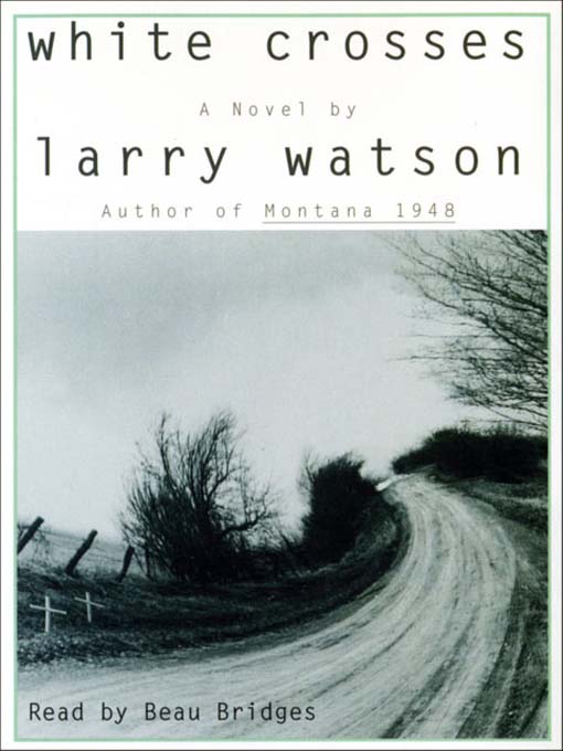 Title details for White Crosses by Larry Watson - Available